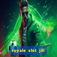 royale slot jili 777 club