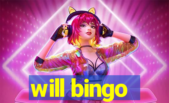 will bingo