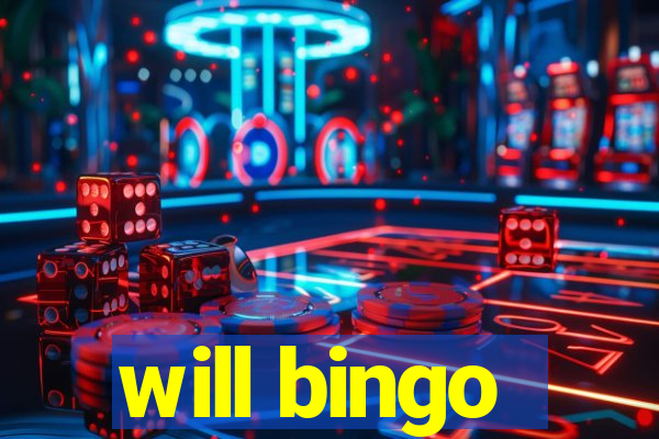 will bingo