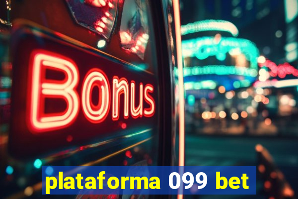 plataforma 099 bet