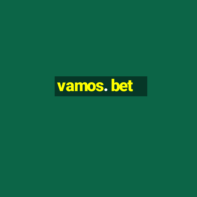 vamos. bet