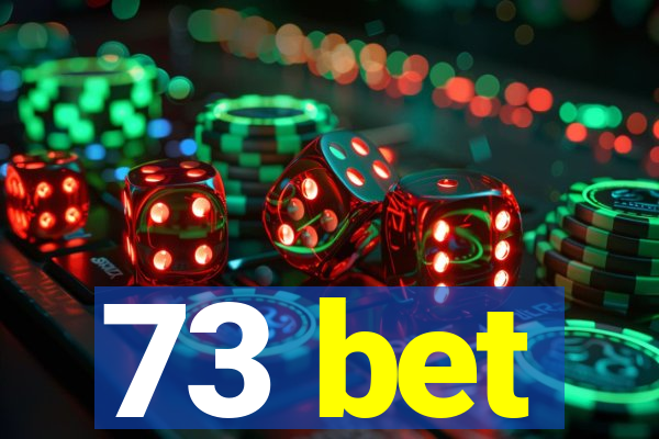 73 bet