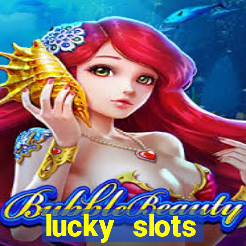 lucky slots dinheiro real