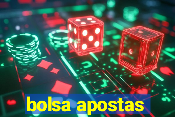 bolsa apostas