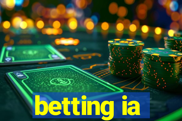 betting ia