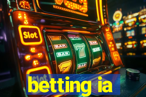 betting ia