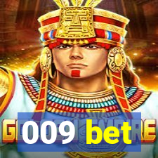 009 bet