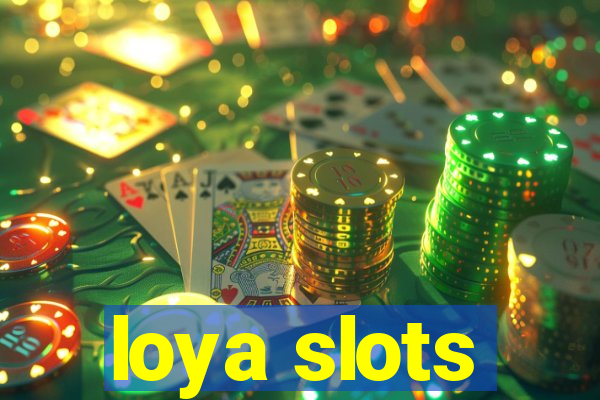 loya slots