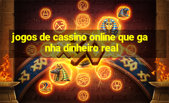 jogos de cassino online que ganha dinheiro real