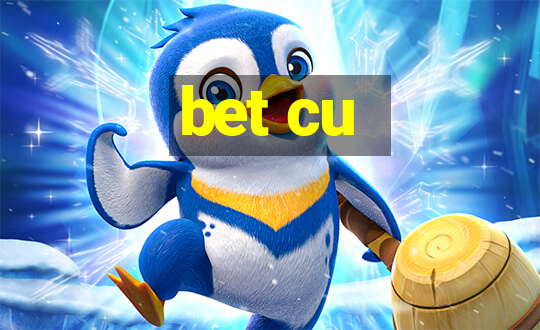 bet cu