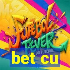 bet cu