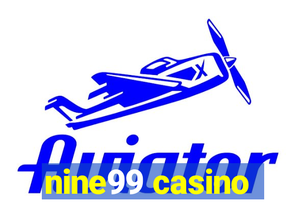 nine99 casino