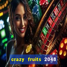 crazy fruits 2048 acesso antecipado