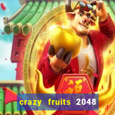 crazy fruits 2048 acesso antecipado