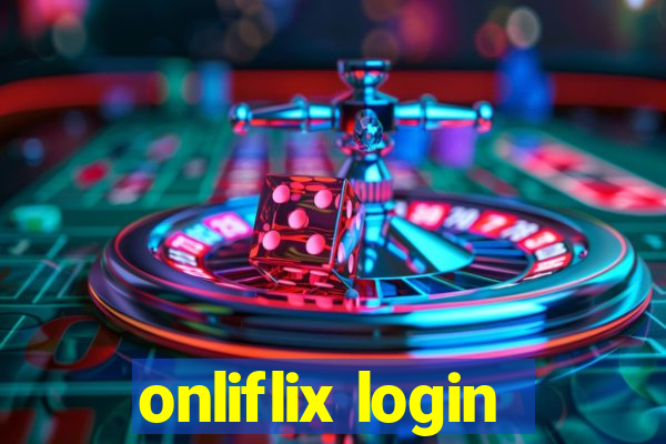 onliflix login