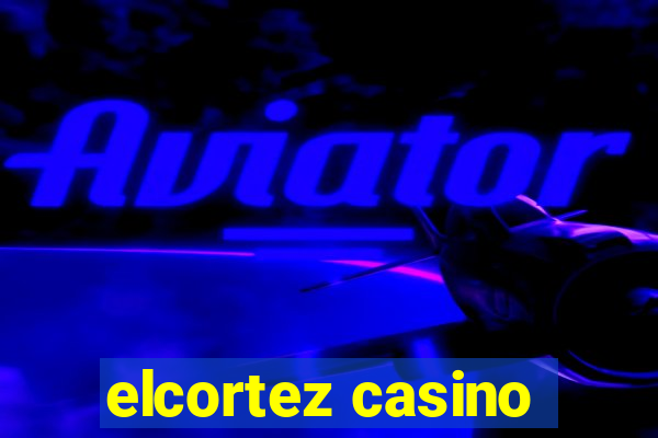 elcortez casino