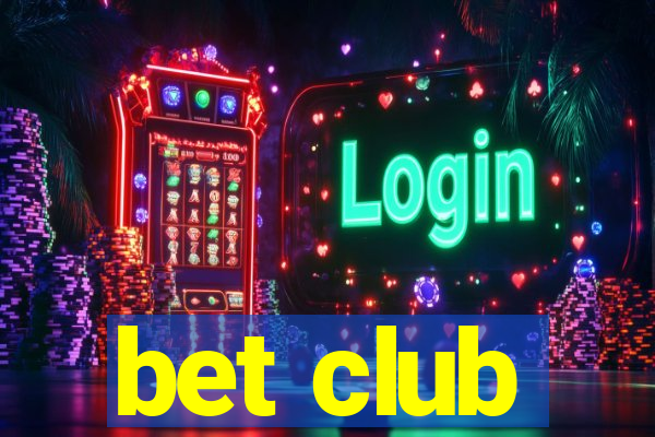 bet club