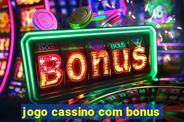 jogo cassino com bonus