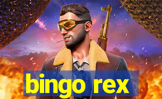 bingo rex