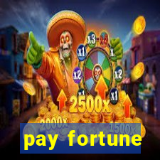 pay fortune