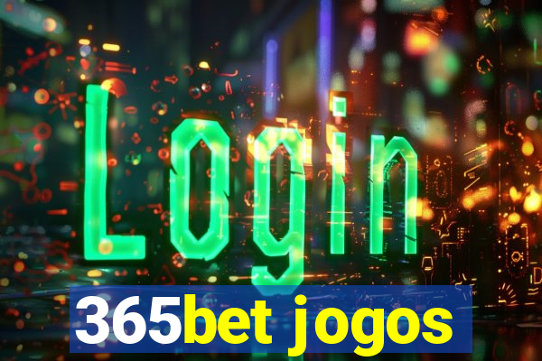 365bet jogos