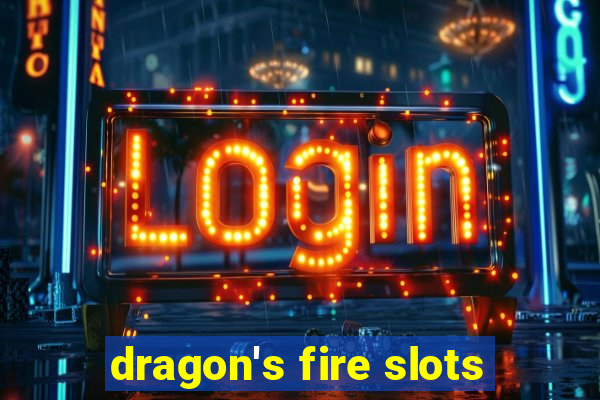 dragon's fire slots