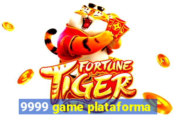 9999 game plataforma