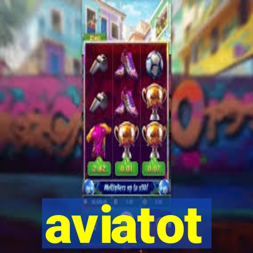 aviatot