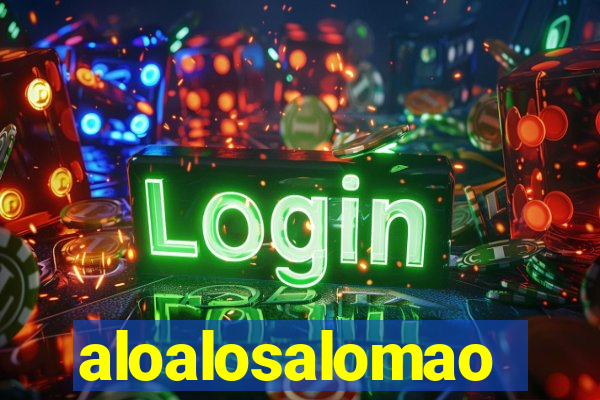 aloalosalomao