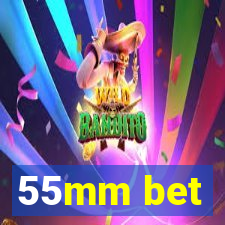 55mm bet