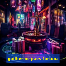 guilherme paes fortuna