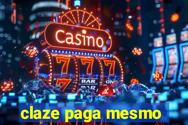 claze paga mesmo