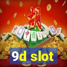 9d slot