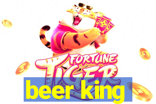 beer king