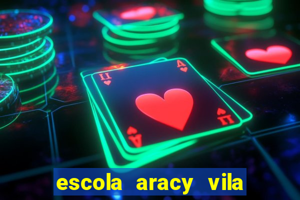 escola aracy vila nova york