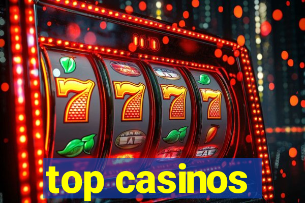 top casinos