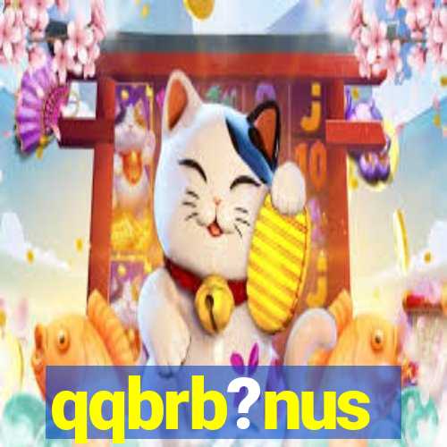 qqbrb?nus