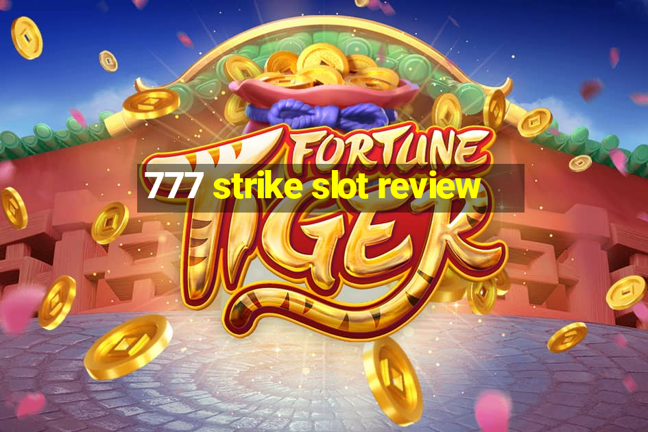 777 strike slot review