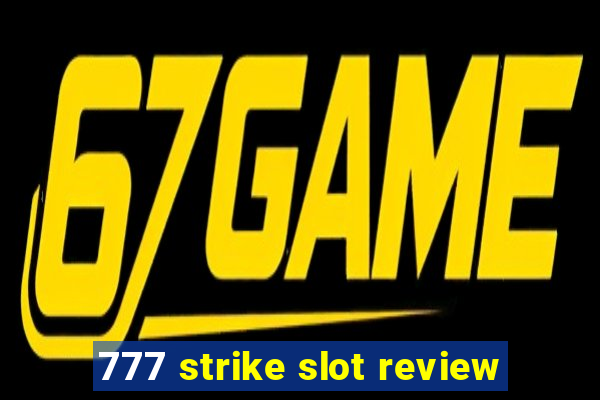 777 strike slot review