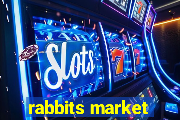 rabbits market