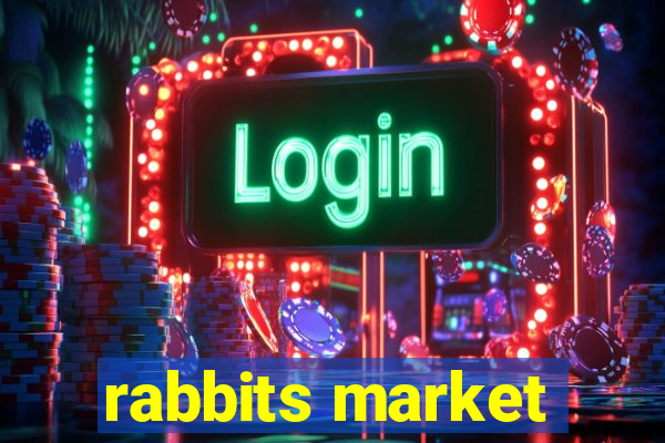 rabbits market