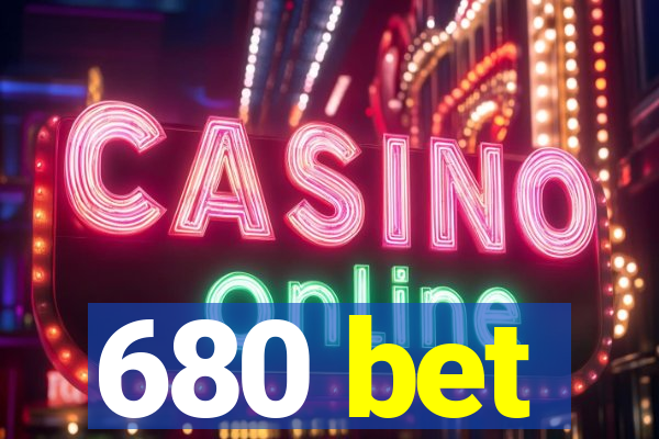 680 bet