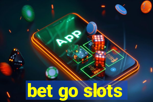 bet go slots