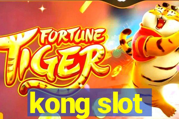 kong slot