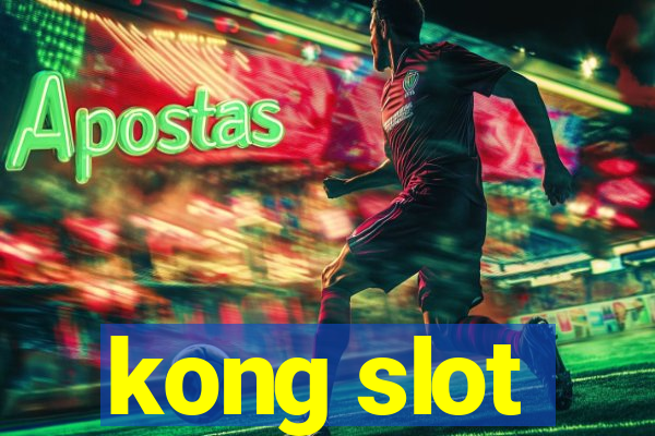 kong slot