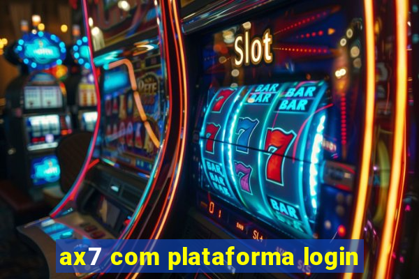 ax7 com plataforma login