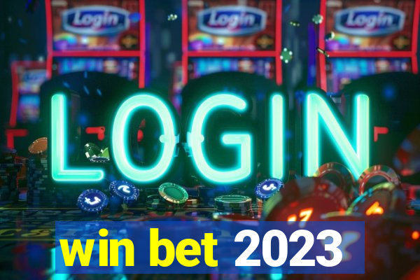 win bet 2023