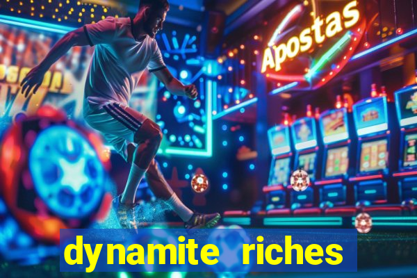 dynamite riches slot demo