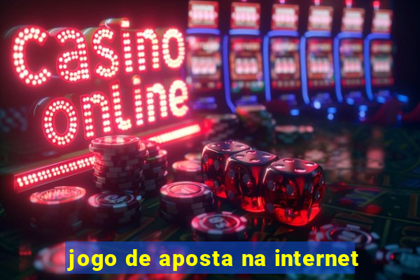 jogo de aposta na internet