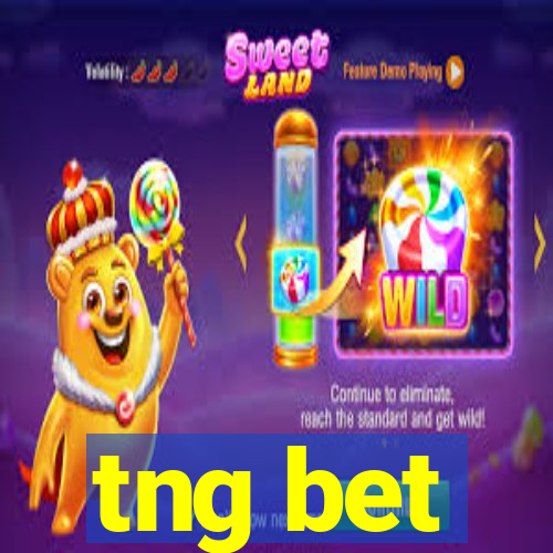 tng bet